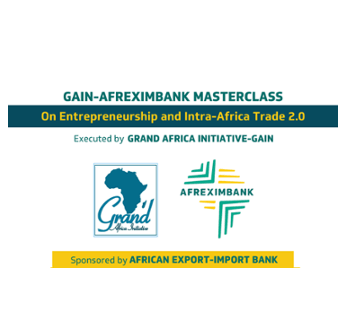 GAIN-AFREXIMBANK Masterclass on Entrepreneurship and Intra-African Trade